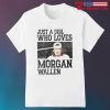just a girl who loves morgan wallen shirt 800x800 1 - Morgan Wallen Store